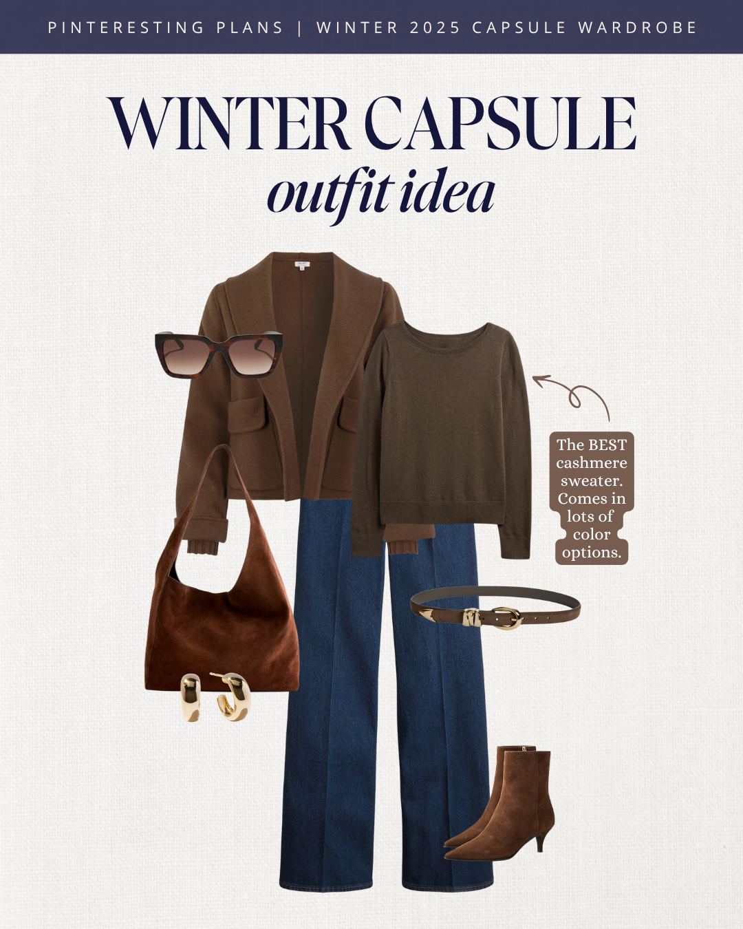 Winter capsule outfit featuring a chocolate brown cropped jacket, Quince cashmere sweater, dark blue trouser jeans, brown suede boots, matching bag, belt, sunglasses, and gold hoops.